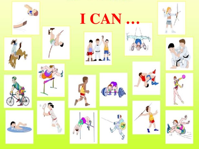 I CAN …