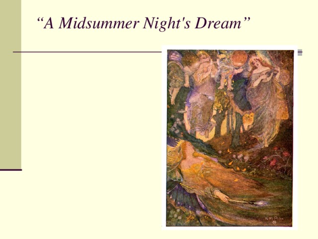 “ A Midsummer Night's Dream ”