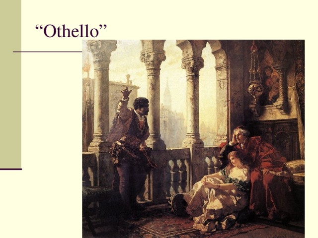 “ Othello”