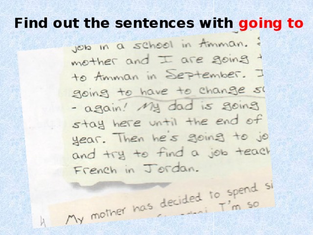 Find out the sentences with going to