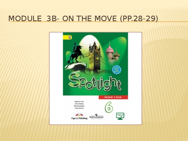 Module 3b- On the move (pp.28-29)