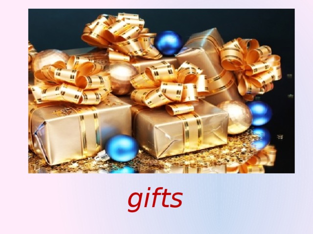 gifts