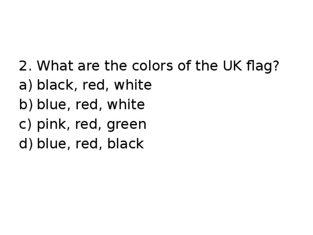 2. What are the colors of the UK flag?