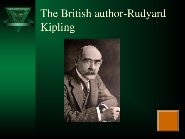 The British author-Rudyard Kipling