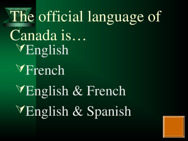 The official language of Canada is…