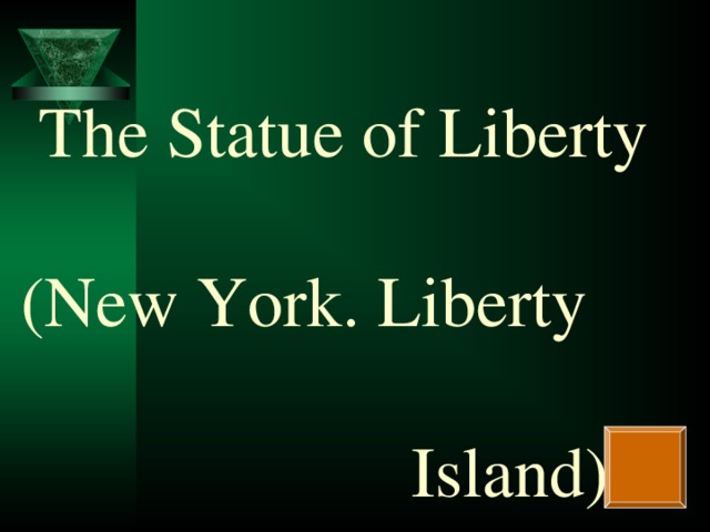 The Statue of Liberty   (New York. Liberty  Island)