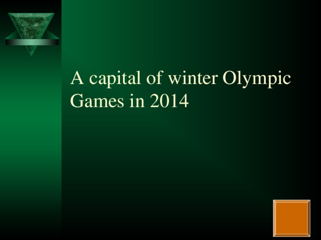 A capital of winter Olympic Games in 2014