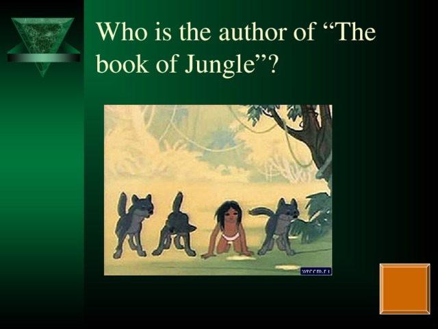 Who is the author of “The book of Jungle”?
