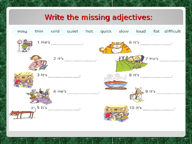 Write the missing adjectives :