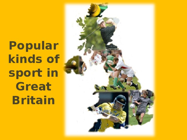 Popular kinds of sport in Great Britain