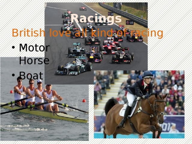 Racings British love all kind of racing
