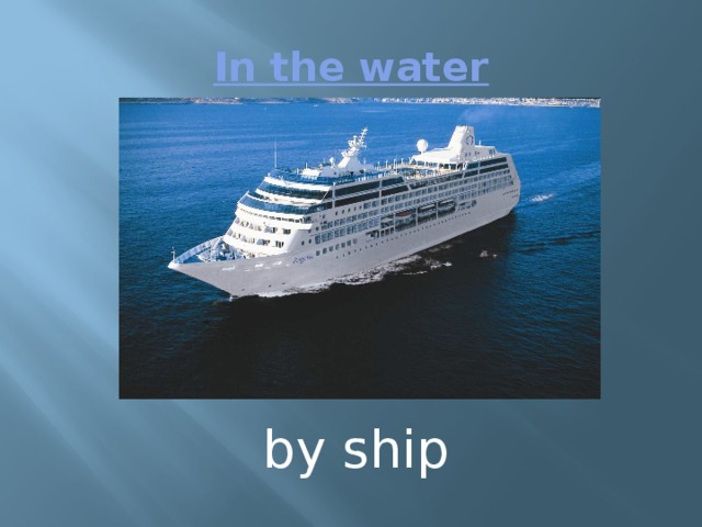 In the water by ship