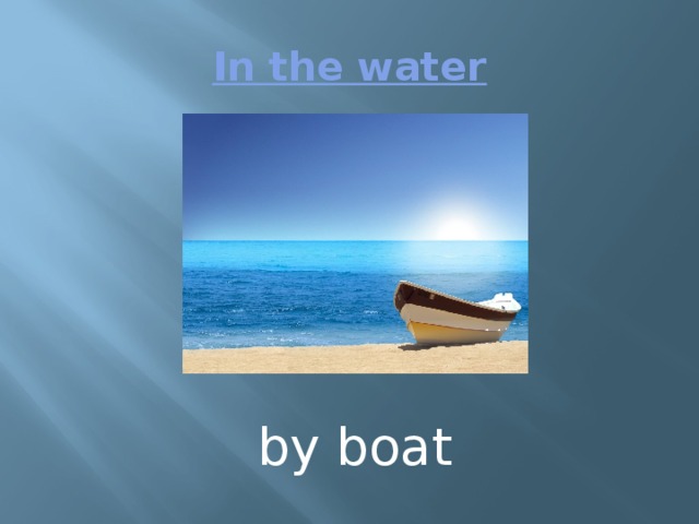 In the water by boat