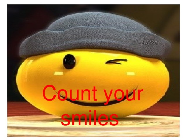 Count your smiles