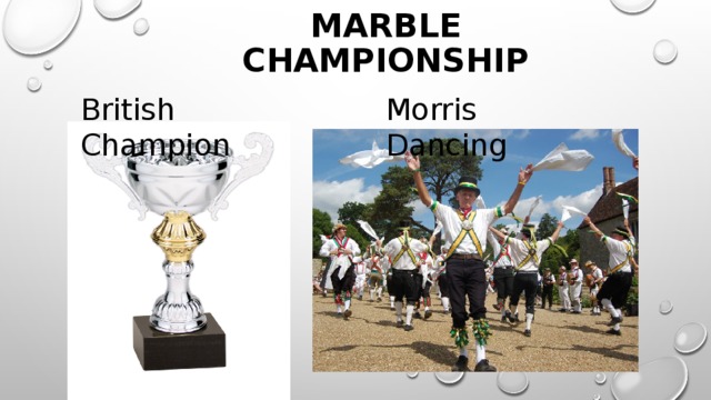 Marble Championship British Champion Morris Dancing