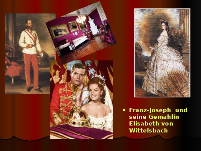 Franz-Joseph und seine Gemahlin Elisabeth von Wittelsbach
