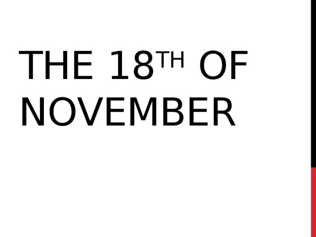 The 18 th of november