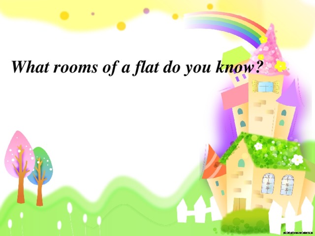 What rooms of a flat do you know?